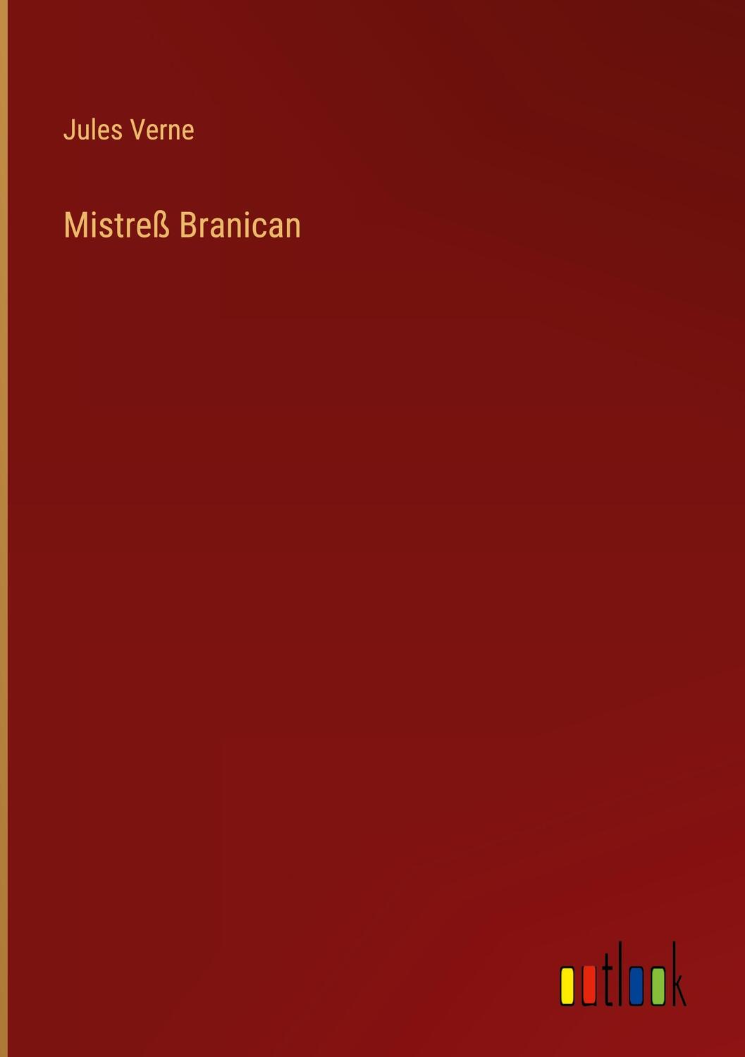 Cover: 9783368276010 | Mistreß Branican | Jules Verne | Buch | HC gerader Rücken kaschiert