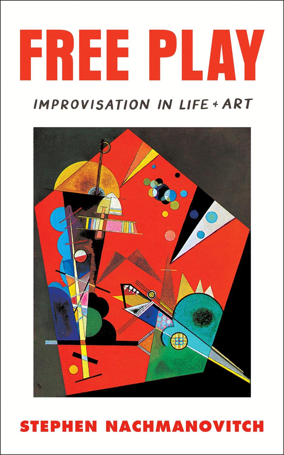 Cover: 9780874776317 | Free Play | Improvisation in Life and Art | Stephen Nachmanovitch