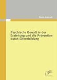 Cover: 9783836671088 | Psychische Gewalt in der Erziehung und die Prävention durch...