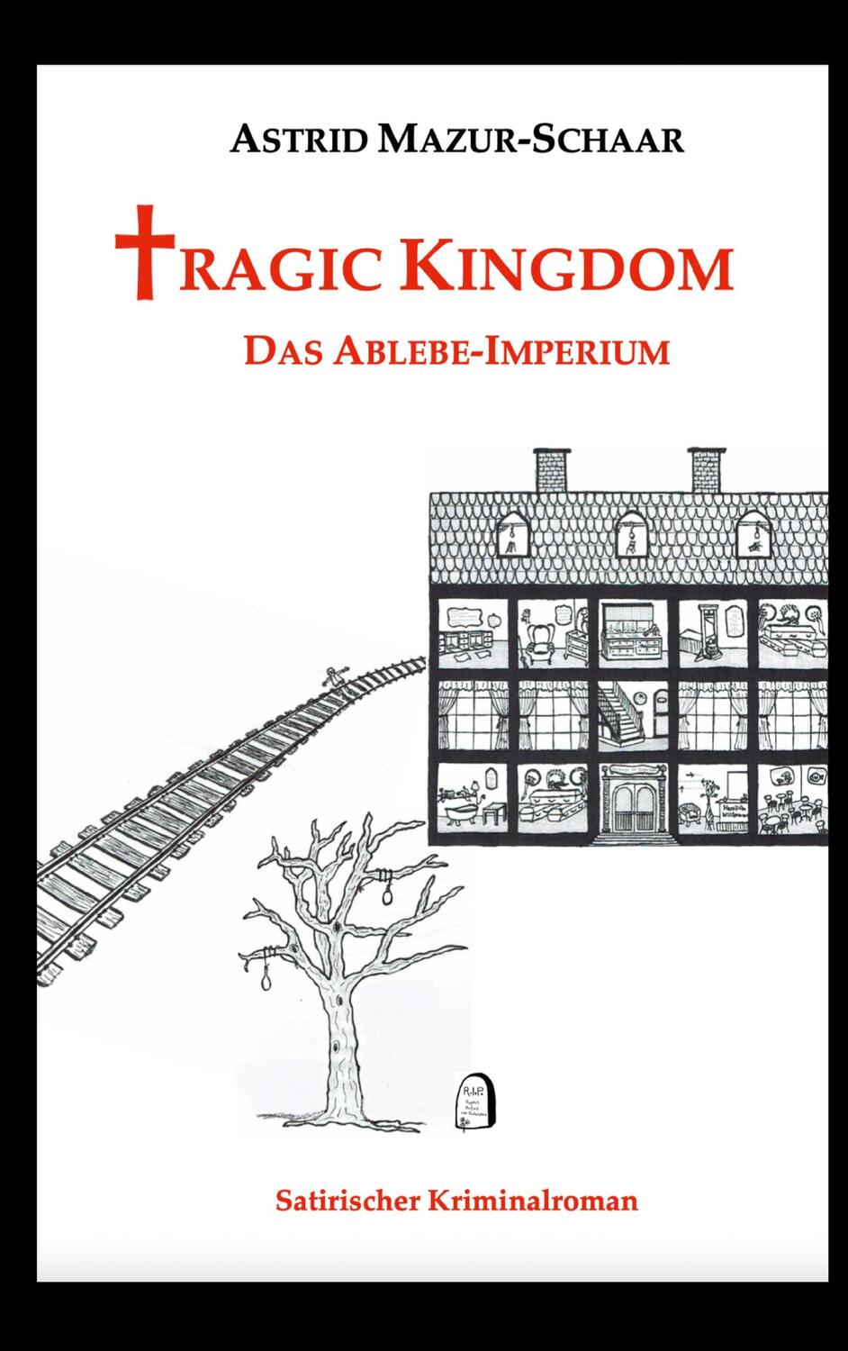 Cover: 9783741252846 | Tragic Kingdom - Das Ablebe-Imperium | Astrid Mazur-Schaar | Buch