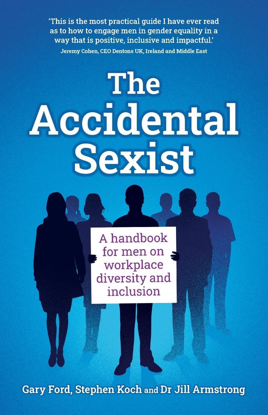 Cover: 9781781335734 | The Accidental Sexist | Stephen Koch | Taschenbuch | Paperback | 2021