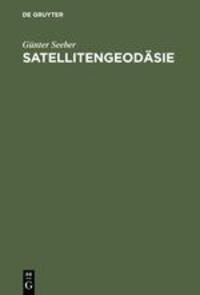 Cover: 9783110100822 | Satellitengeodäsie | Grundlagen, Methoden und Anwendungen | Seeber