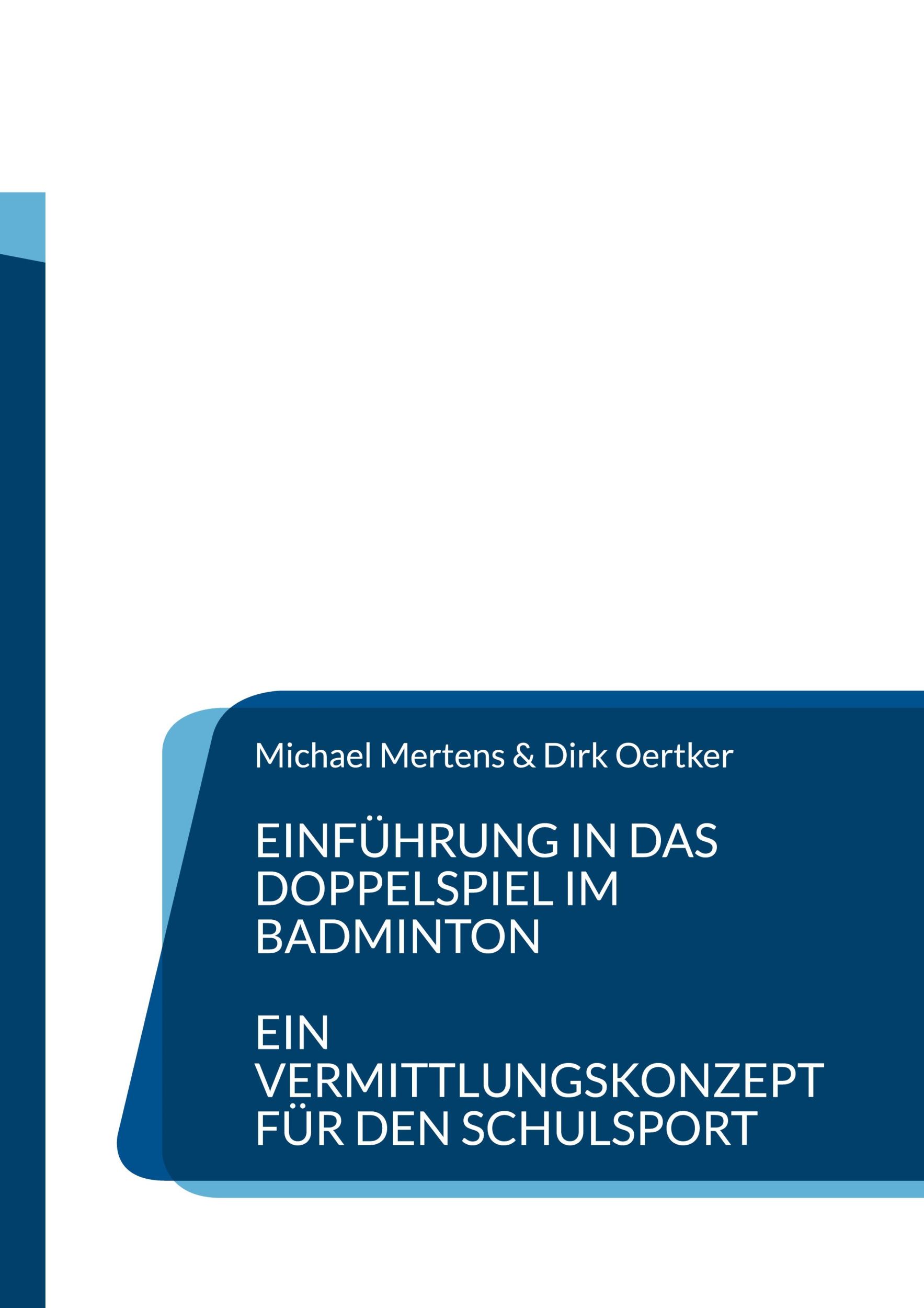 Cover: 9783769322170 | Einführung in das Doppelspiel im Badminton | Michael Mertens (u. a.)