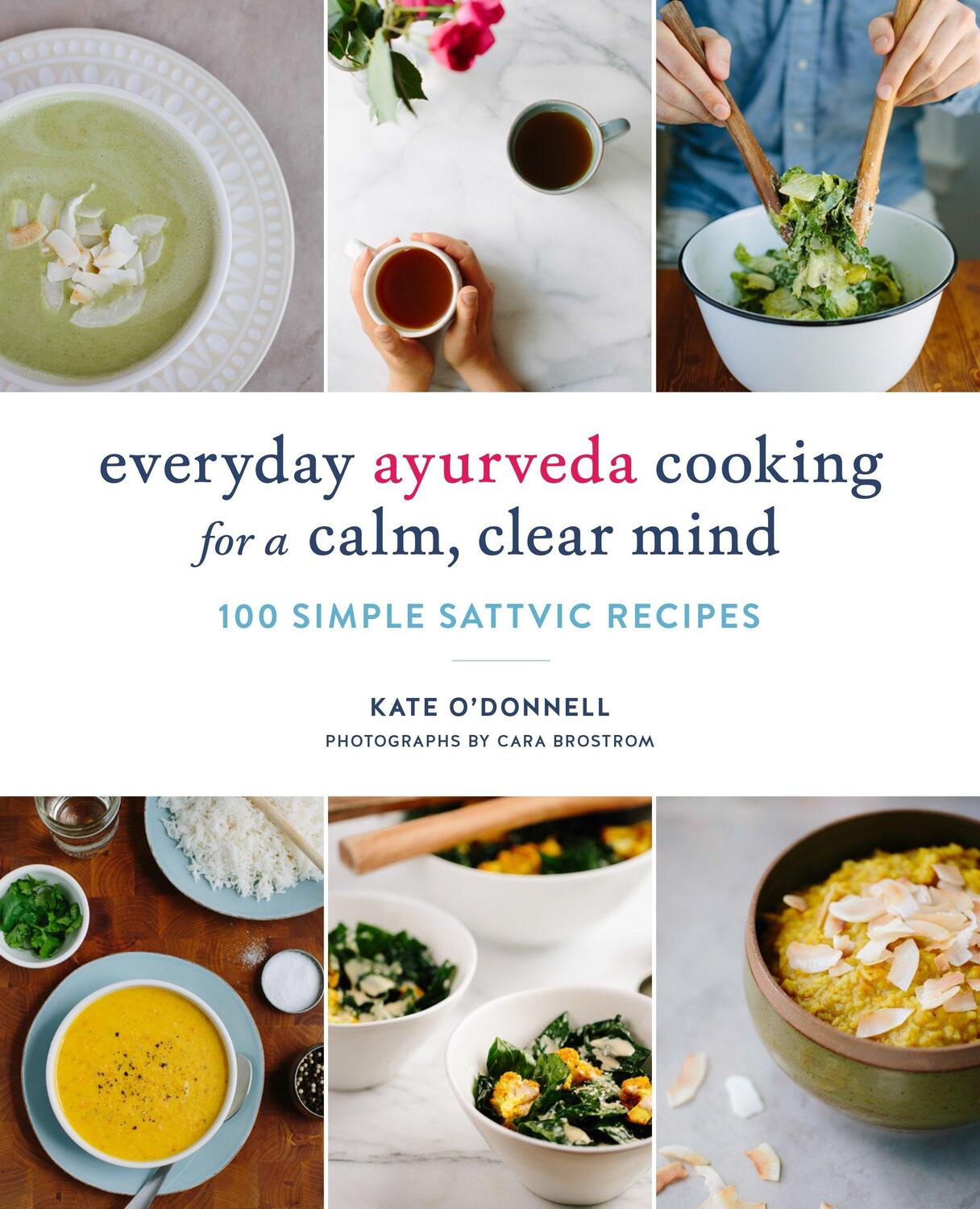 Cover: 9781611804478 | Everyday Ayurveda Cooking for a Calm, Clear Mind | O'Donnell (u. a.)