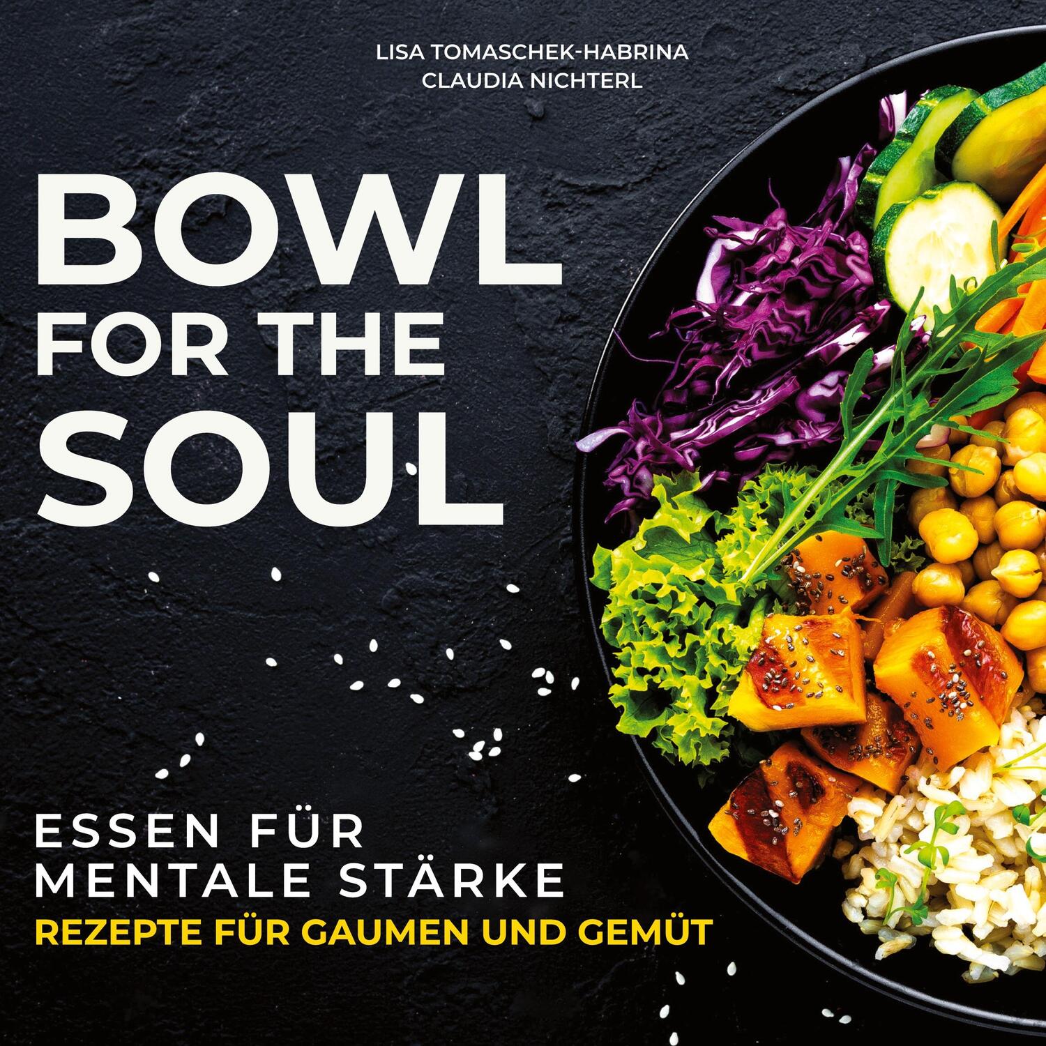 Cover: 9783753498843 | Bowl for the Soul | Dr. Lisa Tomaschek-Habrina (u. a.) | Taschenbuch