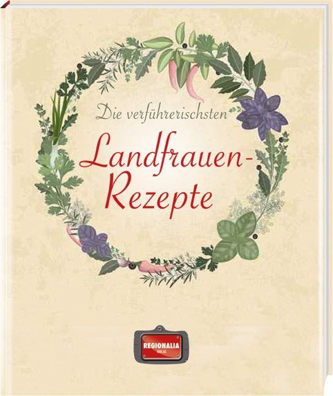 Cover: 9783955402112 | Die verführerischsten Landfrauen-Rezepte | Buch | 128 S. | Deutsch