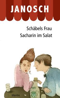 Cover: 9783875363197 | Schäbels Frau. Sacharin im Salat | Zwei Romane | Janosch | Buch | 2016
