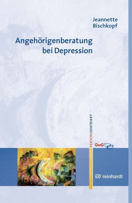 Cover: 9783497017591 | Angehörigenberatung bei Depression | Jeannette Bischkopf | Taschenbuch