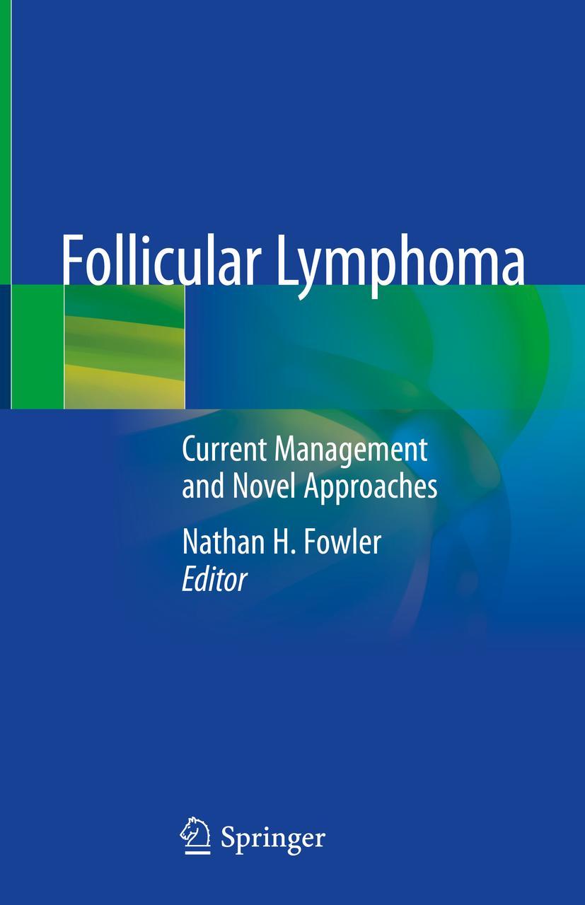 Cover: 9783030262105 | Follicular Lymphoma | Current Management and Novel Approaches | Fowler