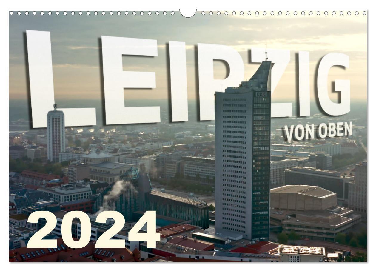 Cover: 9783675920187 | Leipzig von Oben 2024 (Wandkalender 2024 DIN A3 quer), CALVENDO...