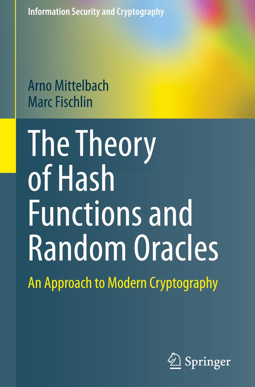Cover: 9783030632861 | The Theory of Hash Functions and Random Oracles | Fischlin (u. a.)