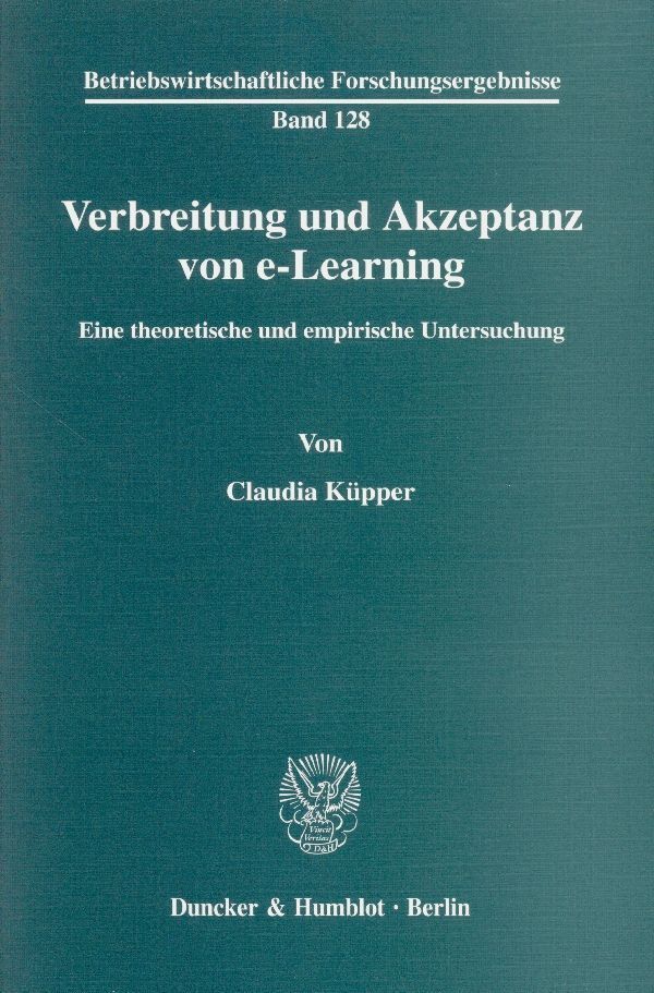 Cover: 9783428114290 | Verbreitung und Akzeptanz von e-Learning. | Claudia Küpper | Buch