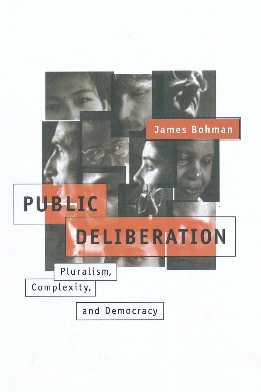 Cover: 9780262522786 | Public Deliberation | Pluralism, Complexity, and Democracy | Bohman
