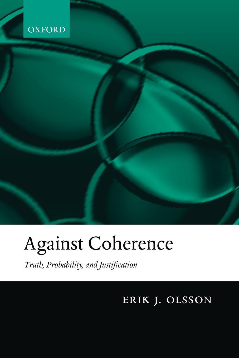 Cover: 9780199550517 | Against Coherence | Truth, Probability, and Justification | Olsson