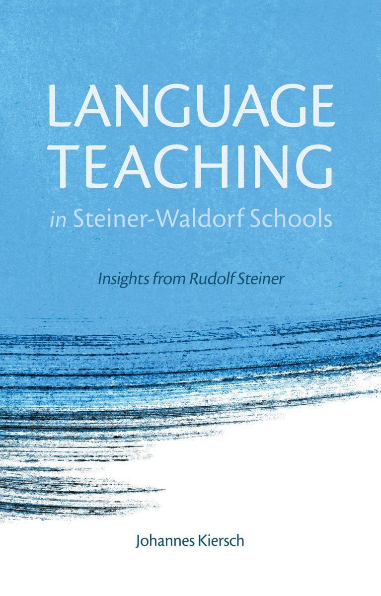 Cover: 9781782501213 | Language Teaching in Steiner-Waldorf Schools: Insights from Rudolf...