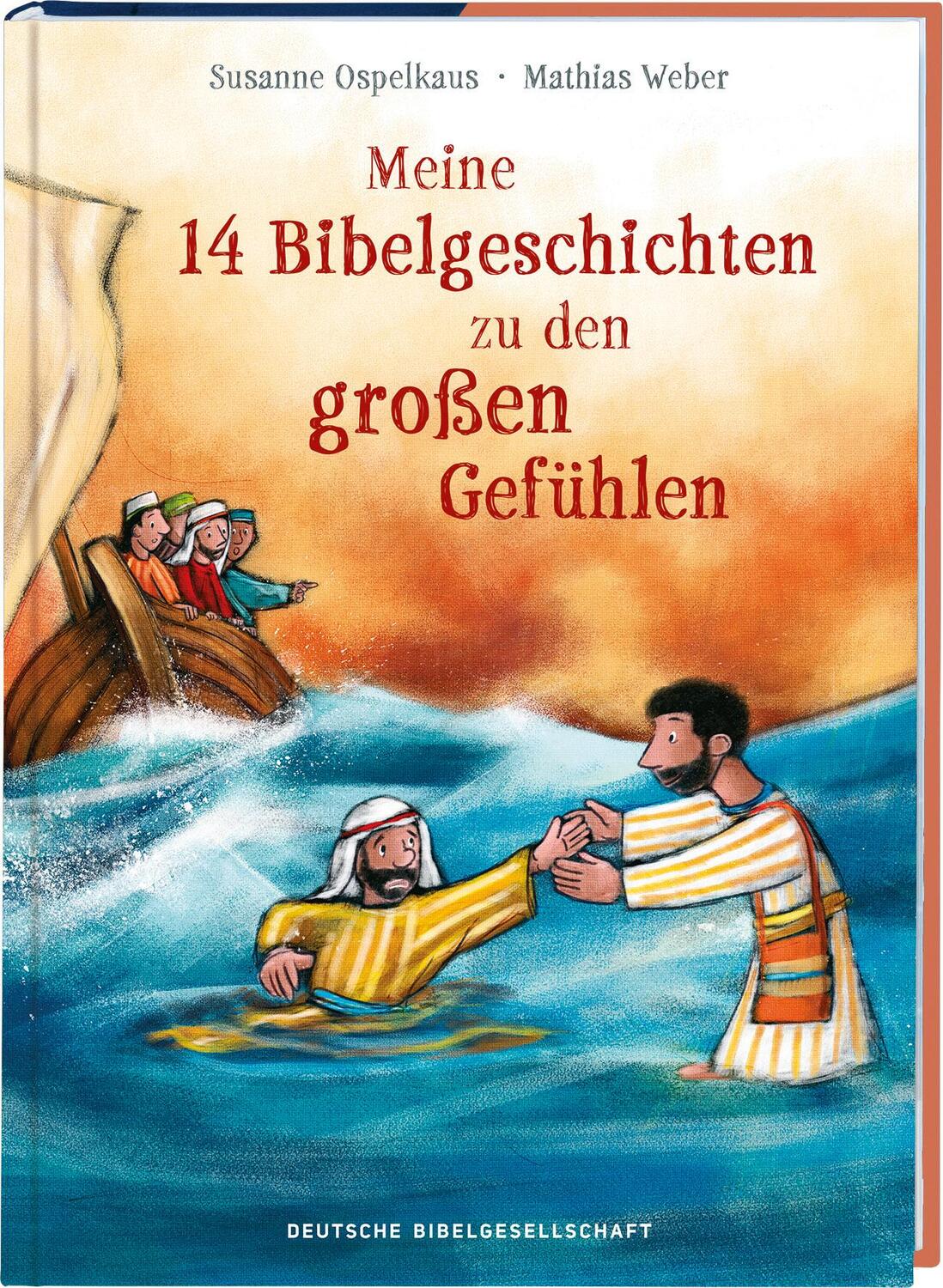Cover: 9783438047427 | Meine 14 Bibelgeschichten zu den großen Gefühlen | Susanne Ospelkaus