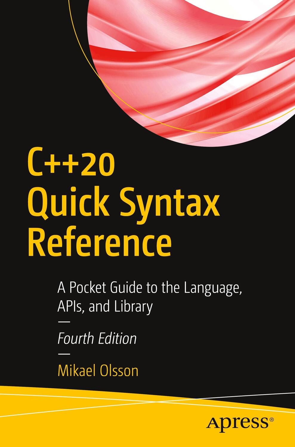 Cover: 9781484259948 | C++20 Quick Syntax Reference | Mikael Olsson | Taschenbuch | Paperback