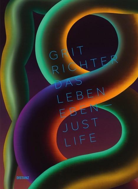 Cover: 9783954765942 | Das Leben eben - Just Life | Grit Richter | Grit Richter | Buch | 2023