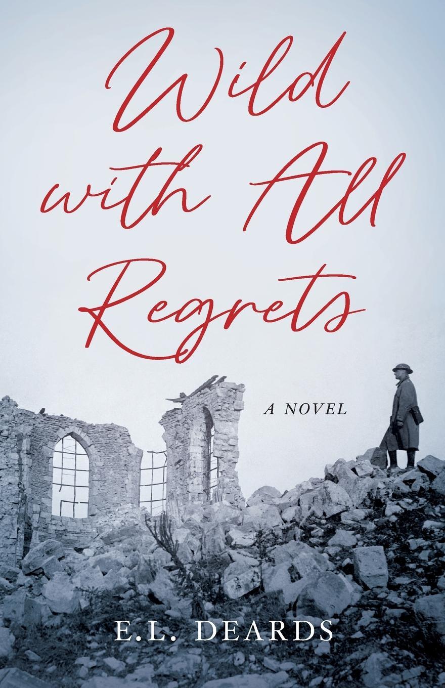 Cover: 9781647424879 | Wild with All Regrets | A Novel | E.L. Deards | Taschenbuch | Englisch