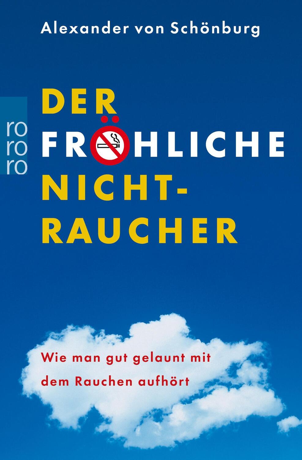 Cover: 9783499616600 | Der fröhliche Nichtraucher | Alexander Graf von Schönburg | Buch