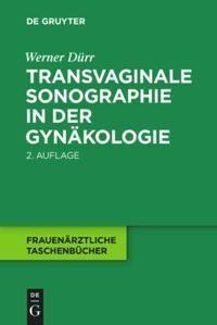 Cover: 9783110402889 | Transvaginale Sonographie in der Gynäkologie | Werner Dürr | Buch