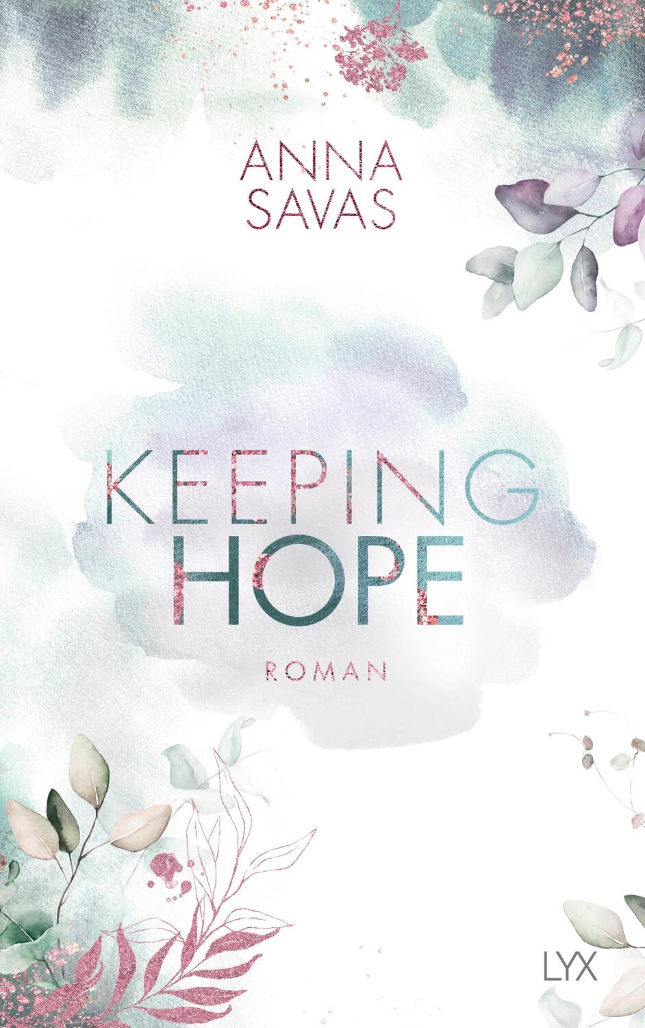 Cover: 9783736315594 | Keeping Hope | Anna Savas | Taschenbuch | KEEPING | 512 S. | Deutsch