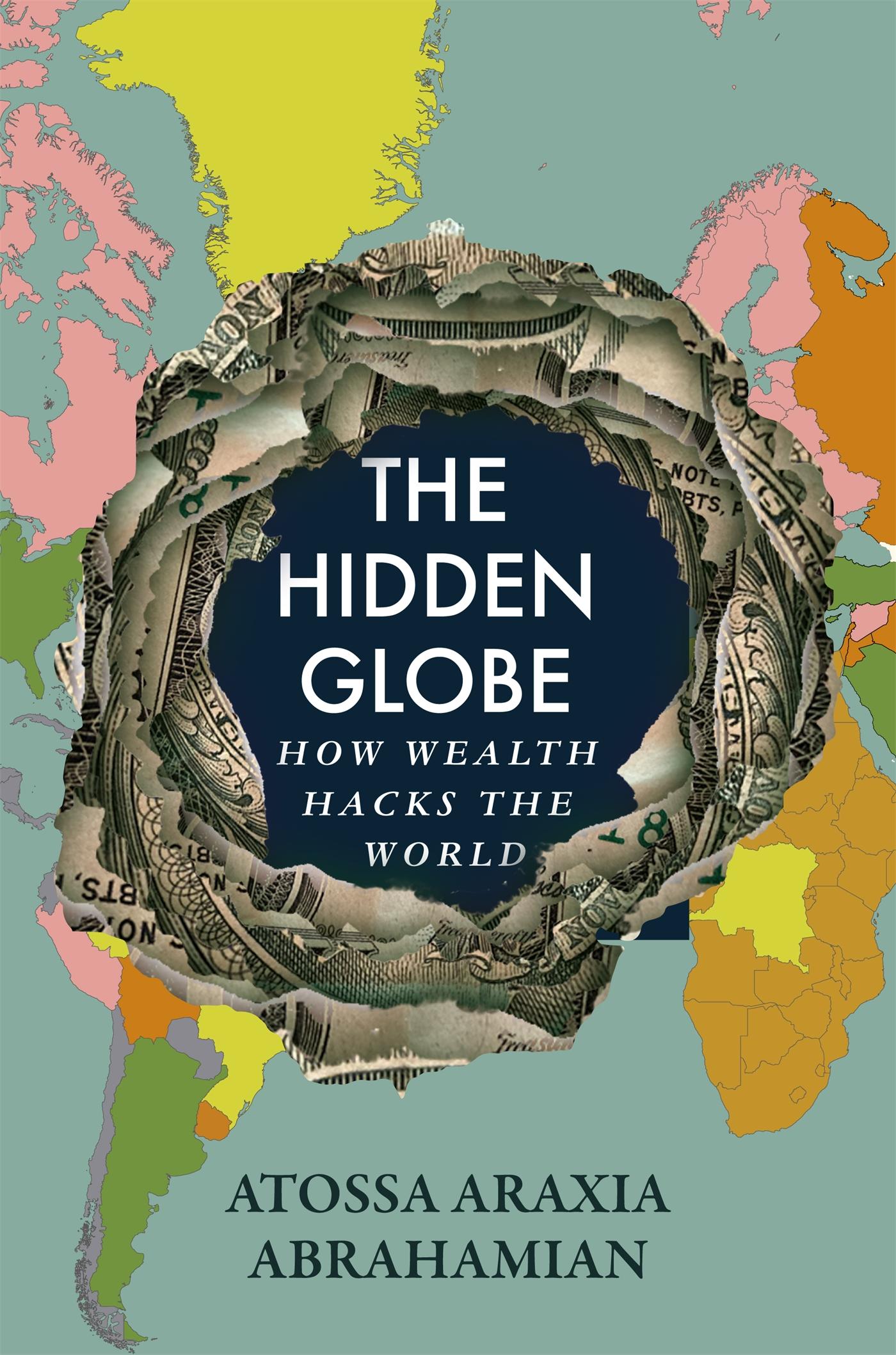 Cover: 9781529058338 | The Hidden Globe | How Wealth Hacks the World | Abrahamian | Buch