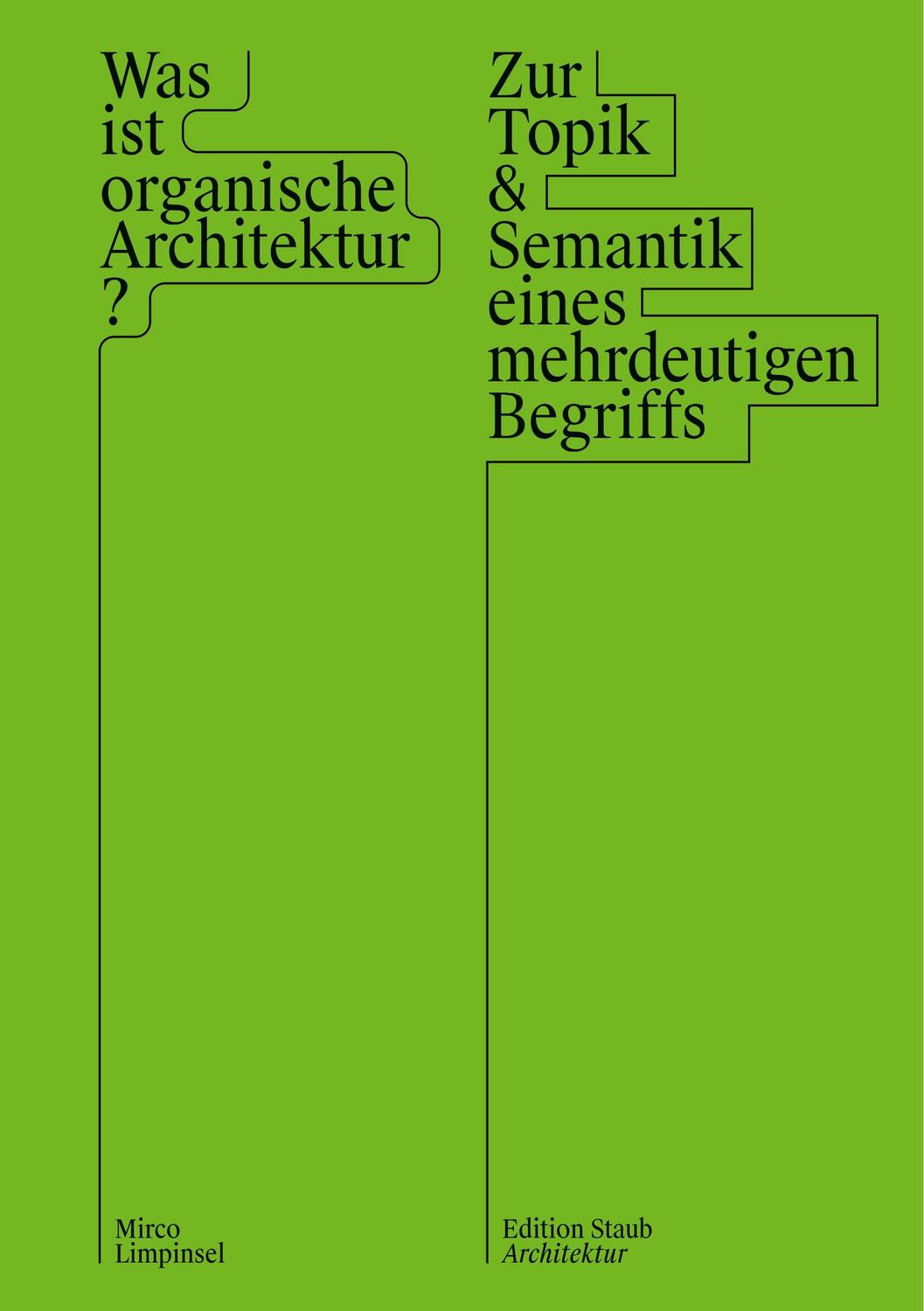 Cover: 9783928249799 | Was ist organische Architektur? | Mirco Limpinsel | Taschenbuch