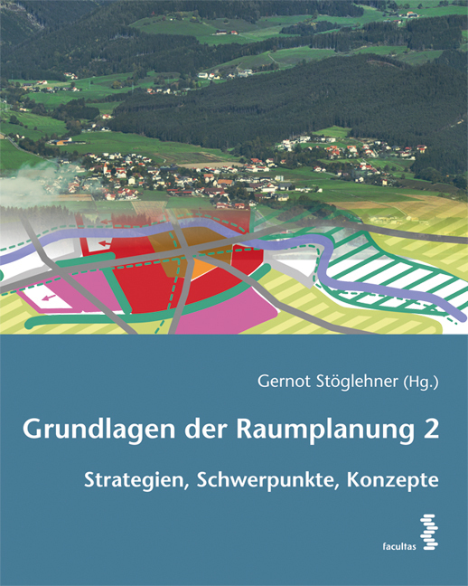 Cover: 9783708917559 | Grundlagen der Raumplanung 2 | Strategien, Schwerpunkte, Konzepte