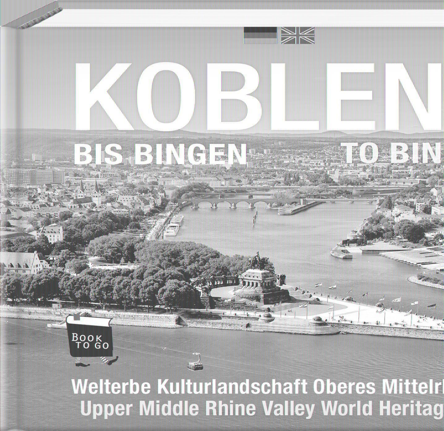 Cover: 9783957990822 | Koblenz bis Bingen / Koblenz to Bingen - Book To Go | Buch | 256 S.