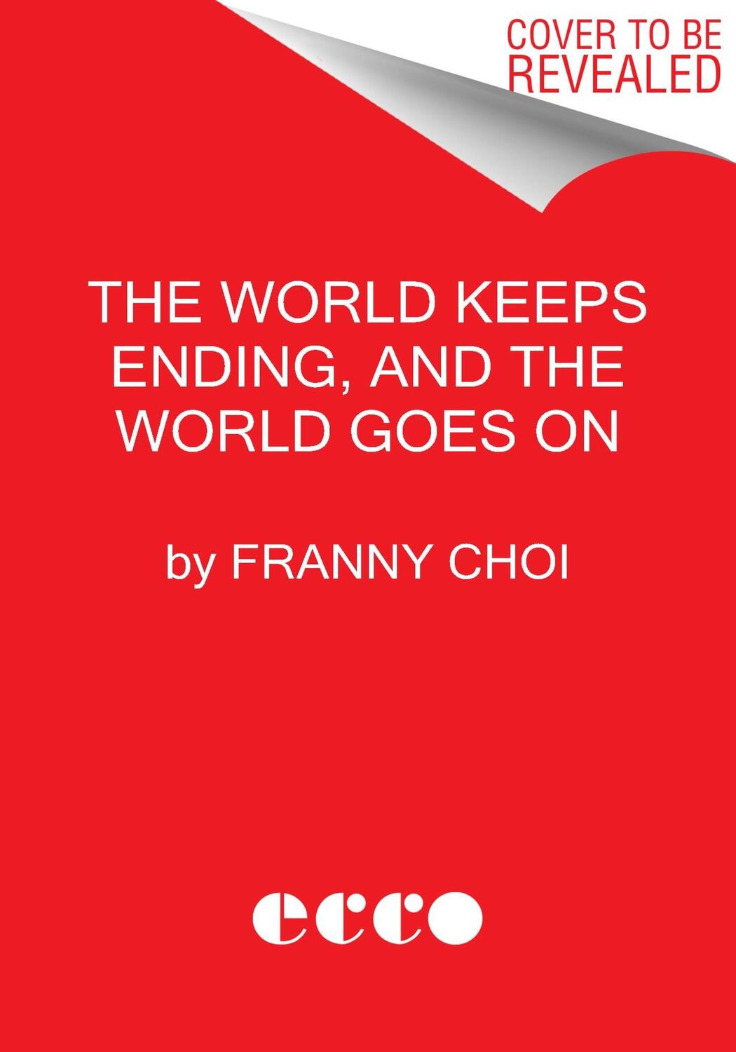 Cover: 9780063240094 | The World Keeps Ending, and the World Goes On | Franny Choi | Buch