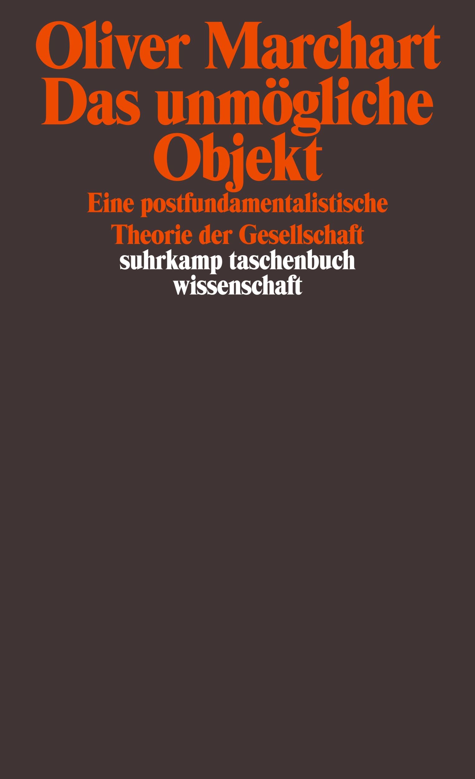 Cover: 9783518296554 | Das unmögliche Objekt | Oliver Marchart | Taschenbuch | 479 S. | 2013