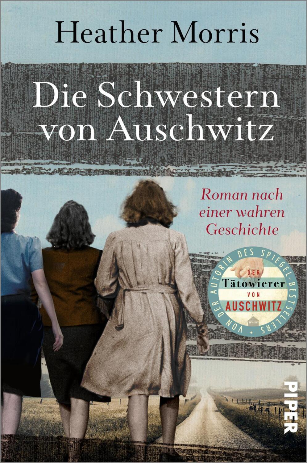 Cover: 9783492063111 | Die Schwestern von Auschwitz | Heather Morris | Taschenbuch | 544 S.