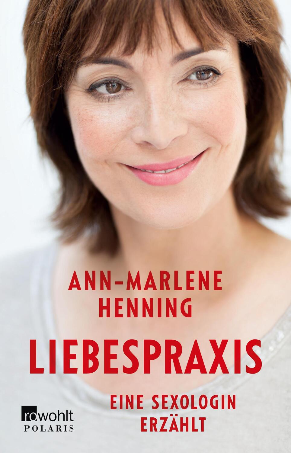 Cover: 9783499633188 | Liebespraxis | Eine Sexologin erzählt | Ann-Marlene Henning | Buch