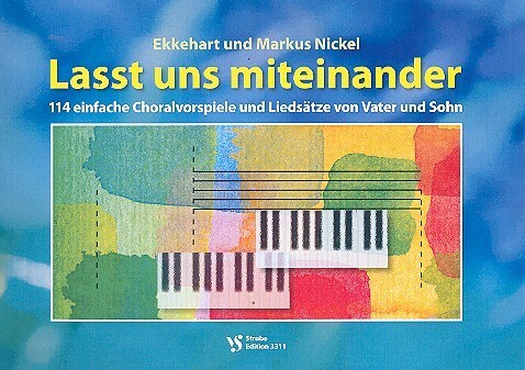 Cover: 9990000784028 | Lasst uns miteinander für Orgel | Ekkehart Nickel | Strube Verlag GmbH