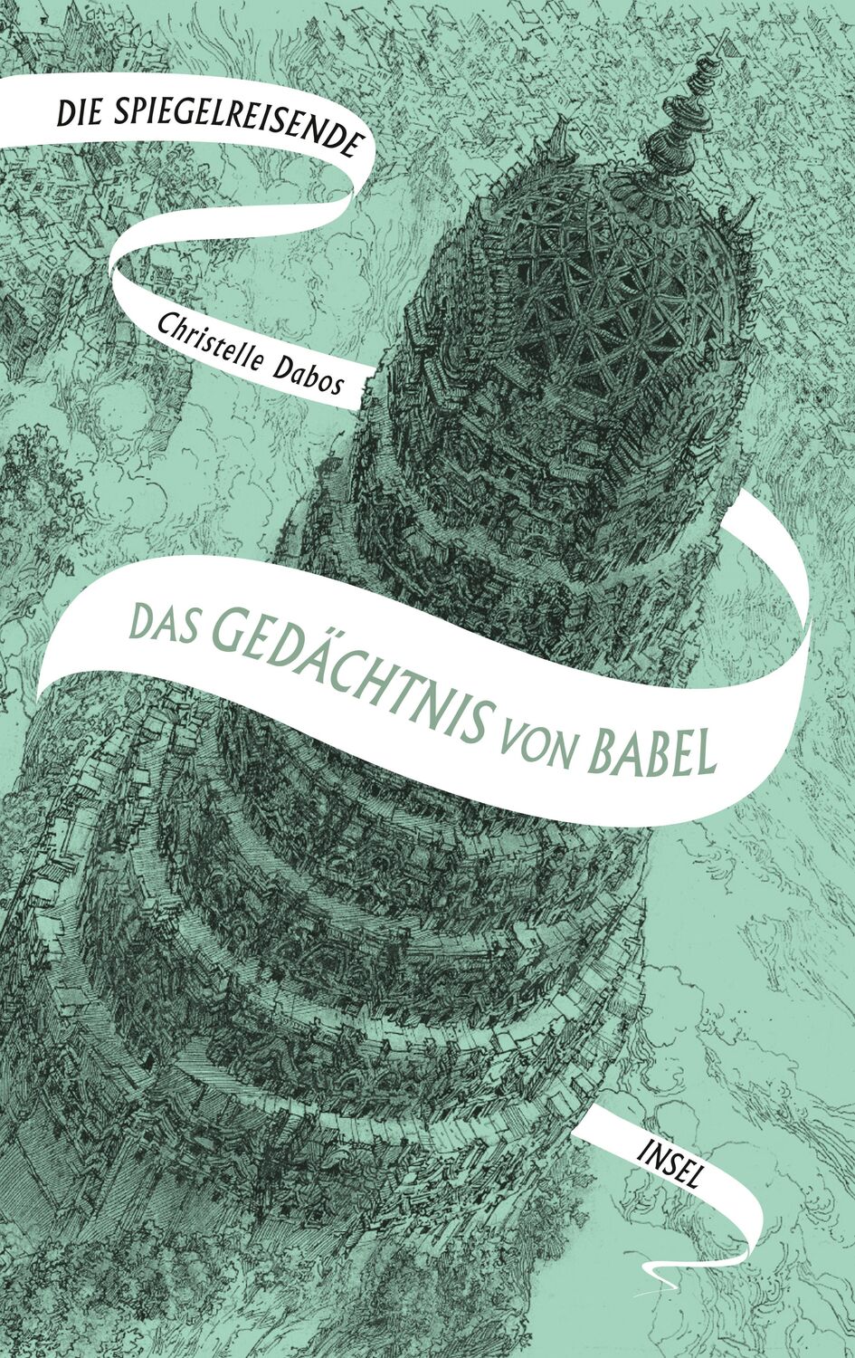 Cover: 9783458178279 | Die Spiegelreisende Band 3 - Das Gedächtnis von Babel | Dabos | Buch
