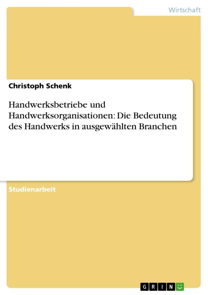 Cover: 9783640908912 | Handwerksbetriebe und Handwerksorganisationen: Die Bedeutung des...