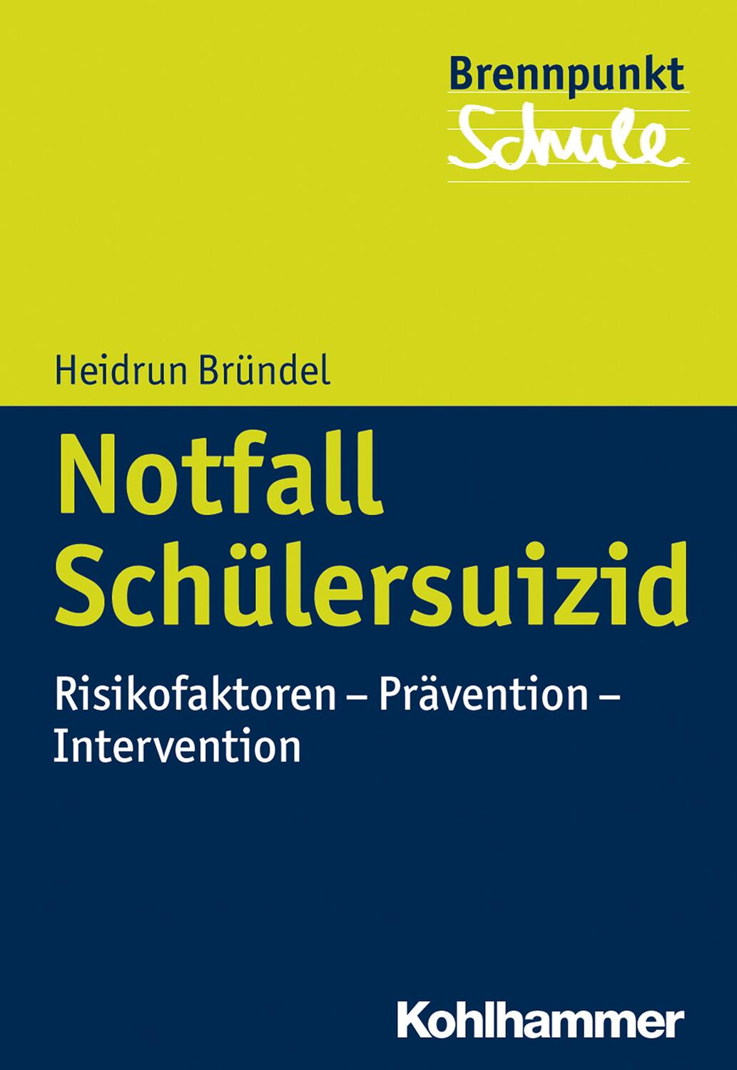 Cover: 9783170258860 | Notfall Schülersuizid | Risikofaktoren - Prävention - Intervention