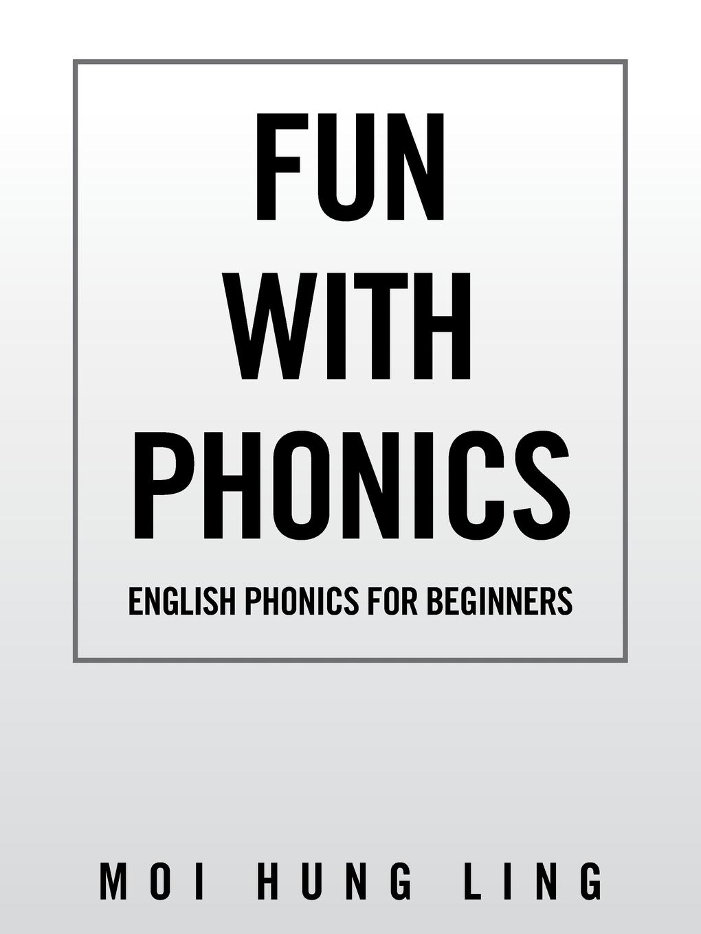 Cover: 9781482826586 | Fun with Phonics | English Phonics for Beginners | Moi Hung Ling