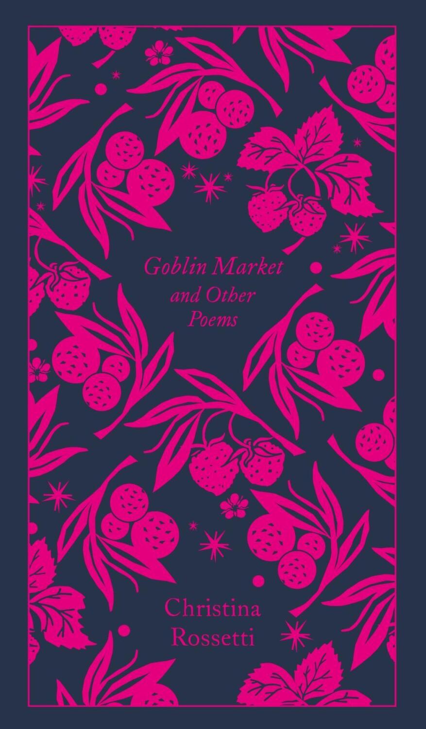Cover: 9780241303061 | Goblin Market and Other Poems | Penguin Pocket Poetry | Rossetti