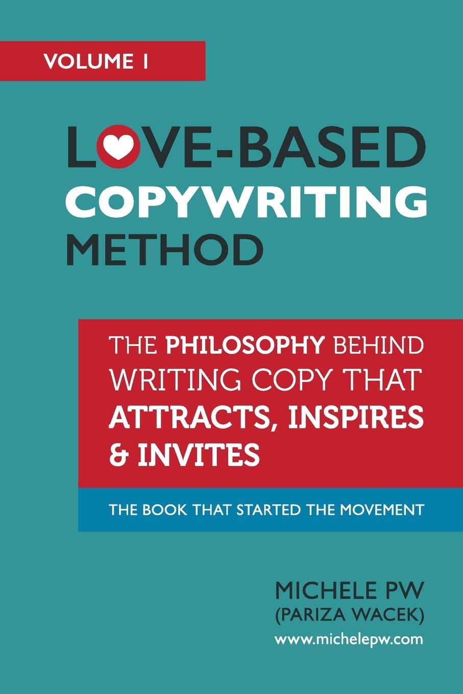 Cover: 9780996826013 | Love-Based Copywriting Method | Michele Pw | Taschenbuch | Paperback