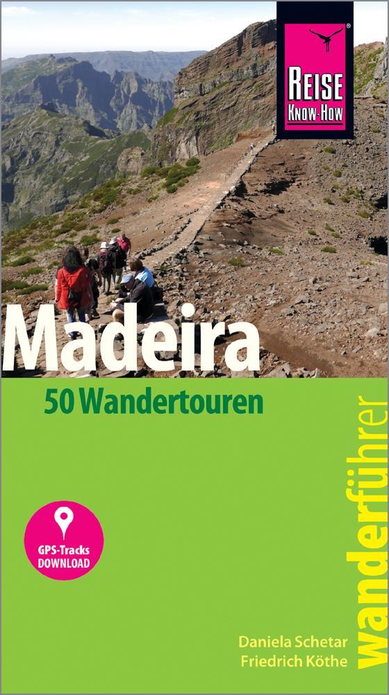 Cover: 9783831729623 | Reise Know-How Wanderführer Madeira (50 Wandertouren) | Taschenbuch