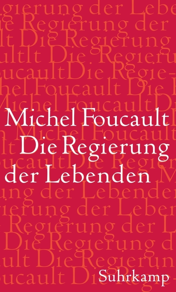 Cover: 9783518586082 | Die Regierung der Lebenden | Michel Foucault | Buch | 2014 | Suhrkamp