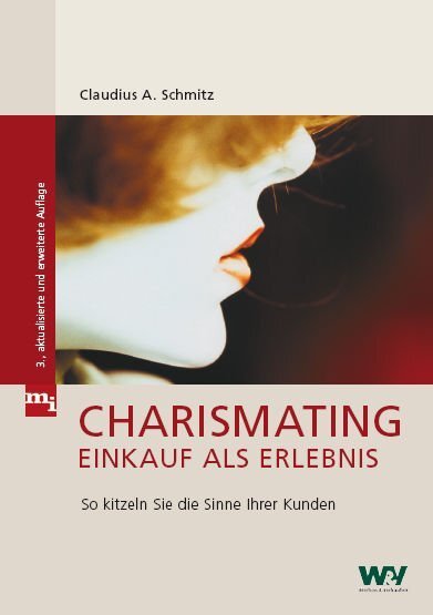 Cover: 9783868800050 | Charismating - Einkauf als Erlebnis | Claudius A. Schmitz | Buch