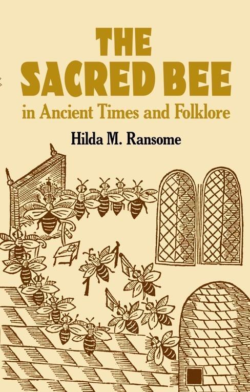 Cover: 9780486434940 | The Sacred Bee in Ancient Times and Folklore | Hilda M Ransome | Buch