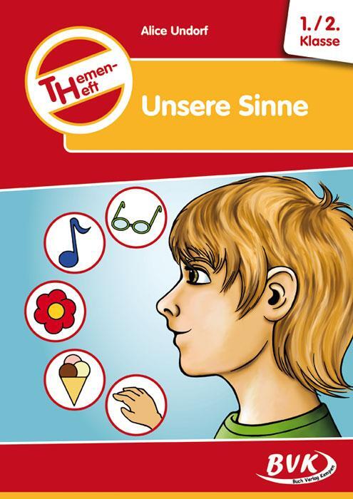 Cover: 9783867401098 | Themenheft "Unsere Sinne" 1./2. Klasse | Alice Undorf | Broschüre