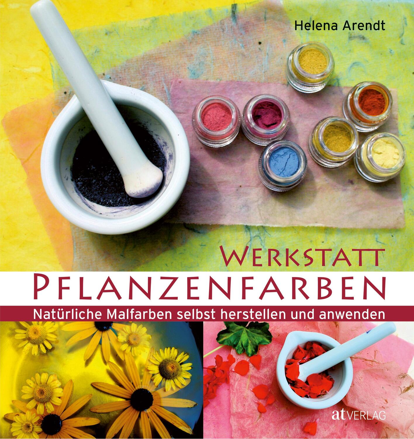 Cover: 9783038004073 | Werkstatt Pflanzenfarben | Helena Arendt | Buch | 176 S. | Deutsch