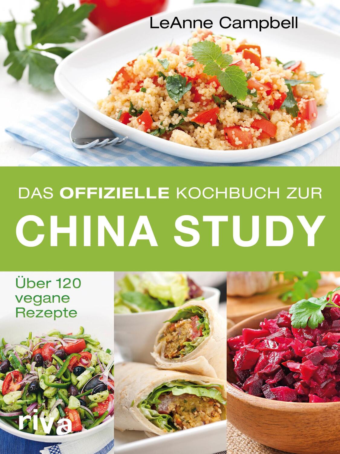 Cover: 9783868835267 | Das offizielle Kochbuch zur China Study | Über 120 vegane Rezepte