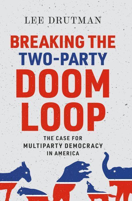 Cover: 9780197577547 | Breaking the Two-Party Doom Loop | Lee Drutman | Taschenbuch | 2022