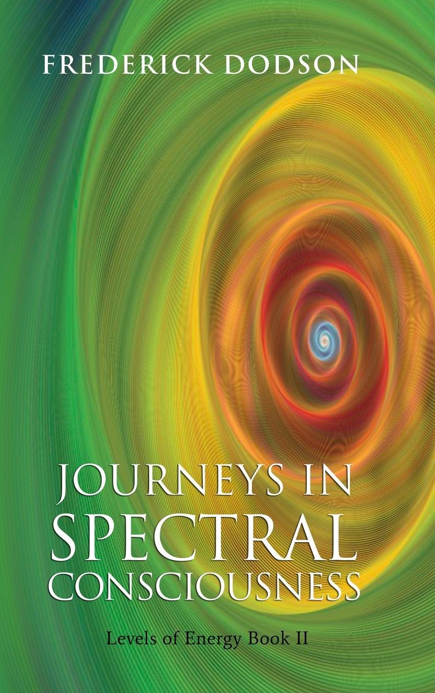 Cover: 9781008986879 | Journeys in Spectral Consciousness | Frederick Dodson | Buch | 2021